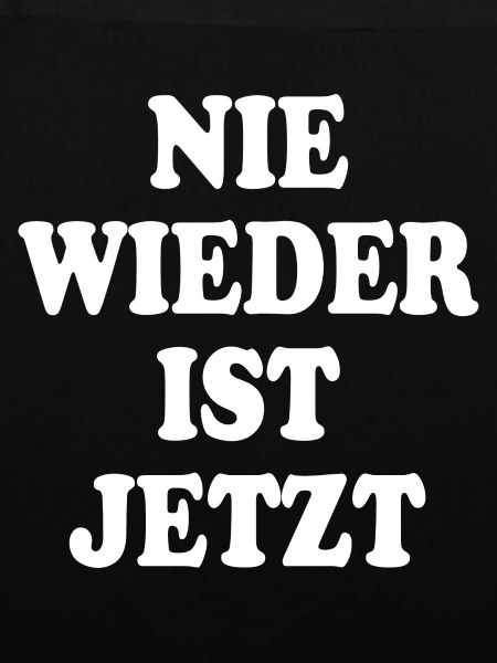 Nie wieder ist jetzt