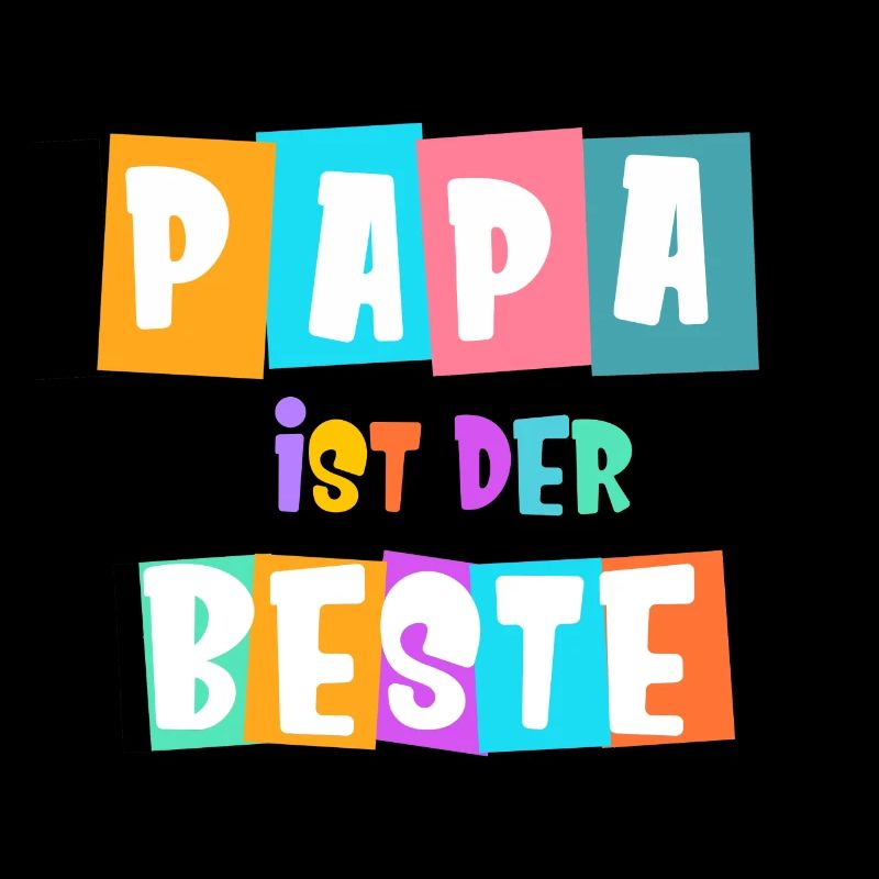 Papa ist der Beste!