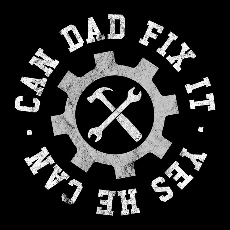 Can Dad Fix It, Yes He Can