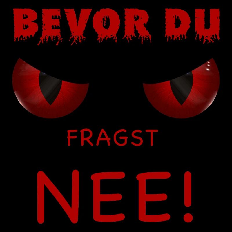 Bevor du fragst - Nee