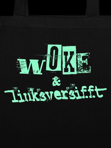 Selbstironie: WOKE & linksversifft