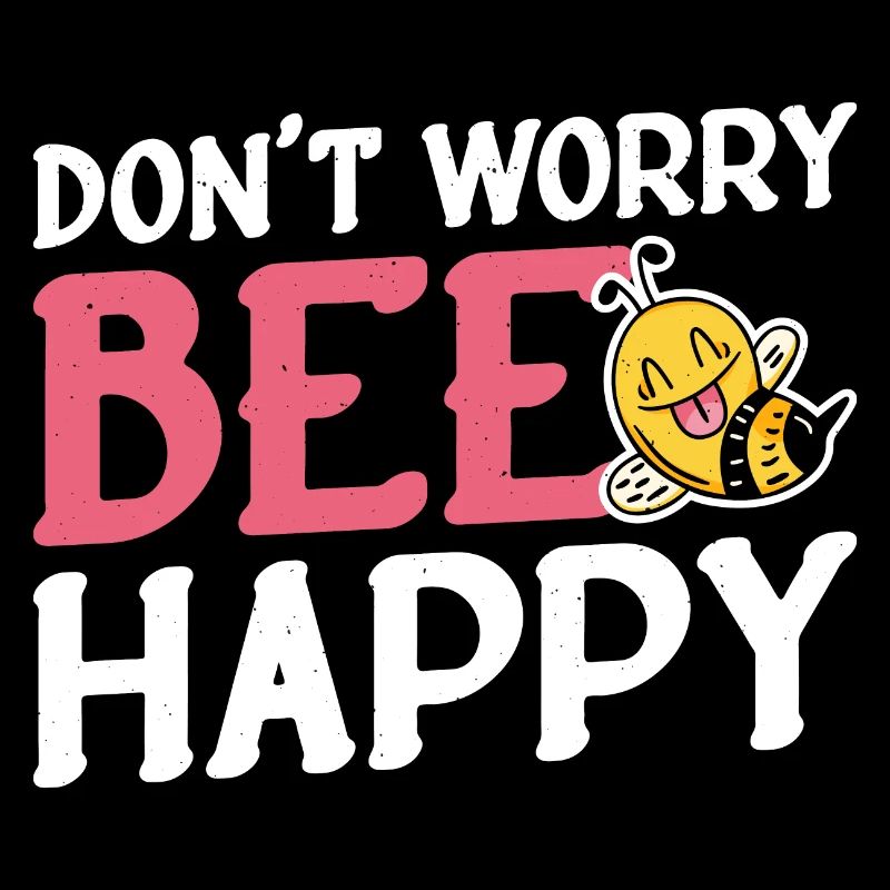 Don't Worry Bee Happy 34