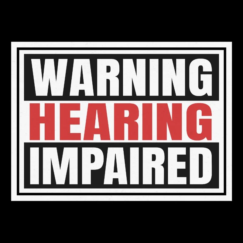 Hearing Impaired Warning