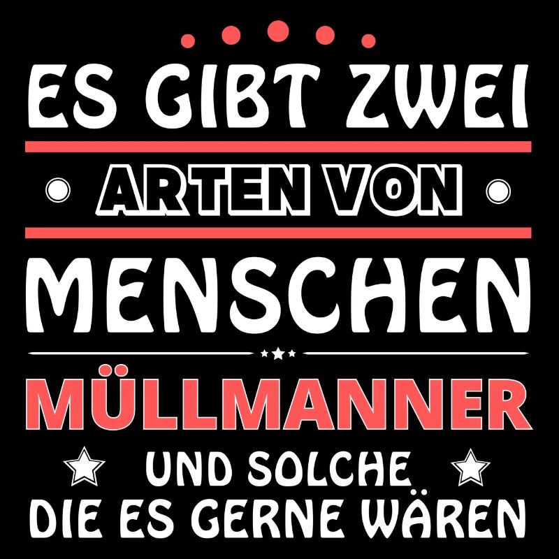 Müllmänner Geschenk - zwei Arten von... Design