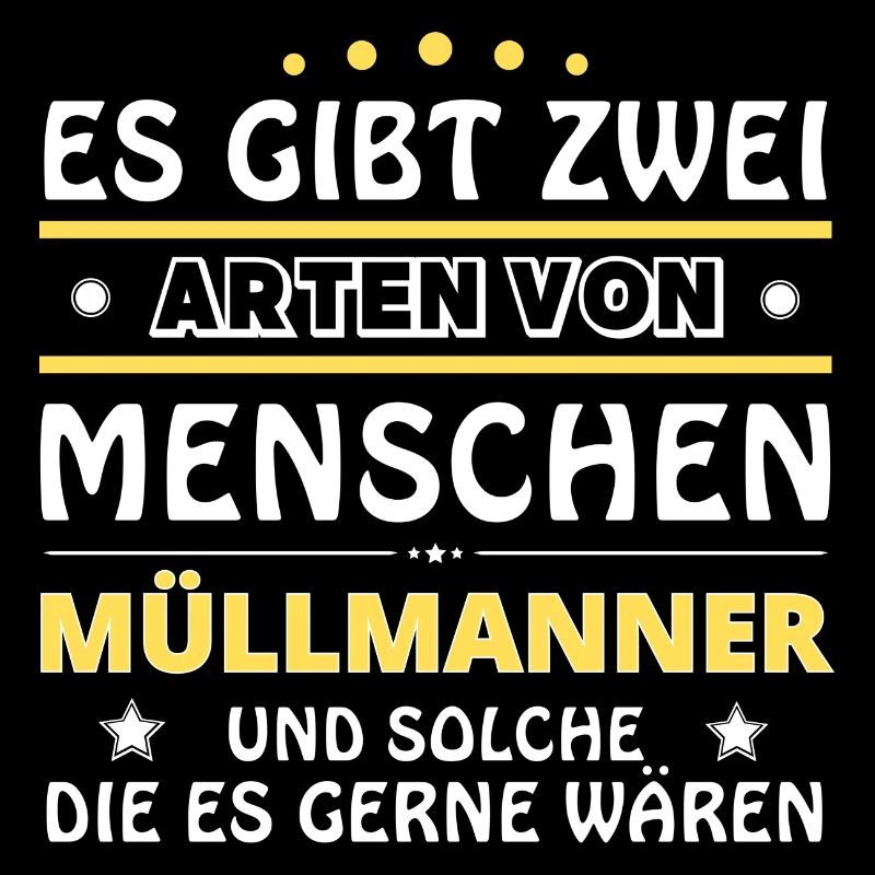 Müllmänner Geschenk - zwei Arten von... Design
