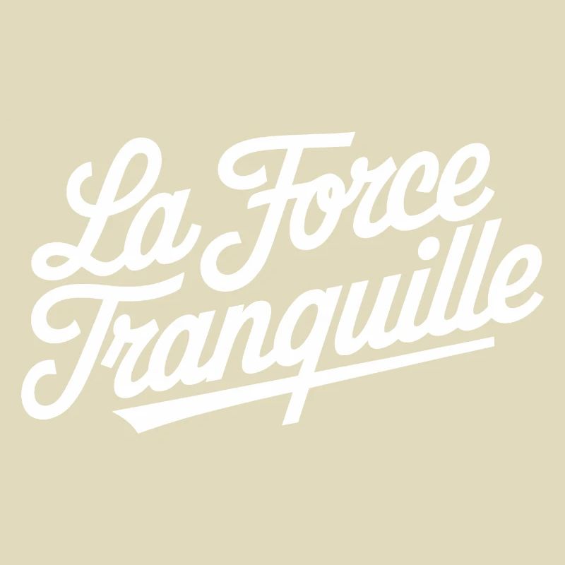 La force tranquille