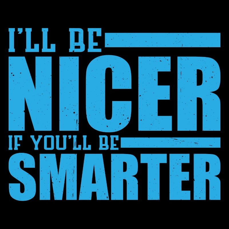 Je serai plus gentil si tu seras plus intelligent 4