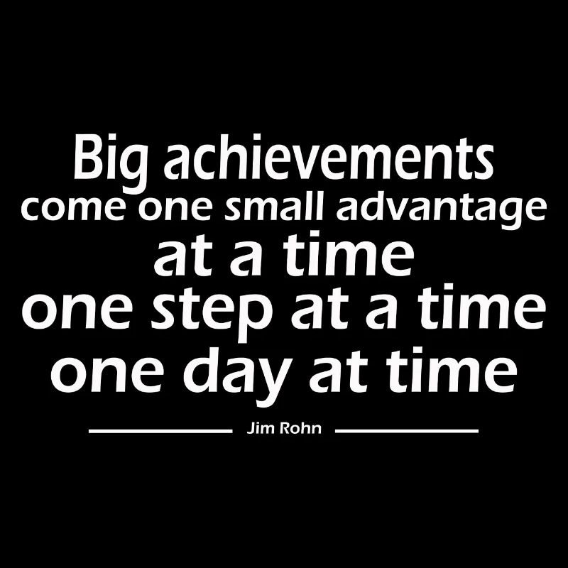 Big achievements come one small advantage
