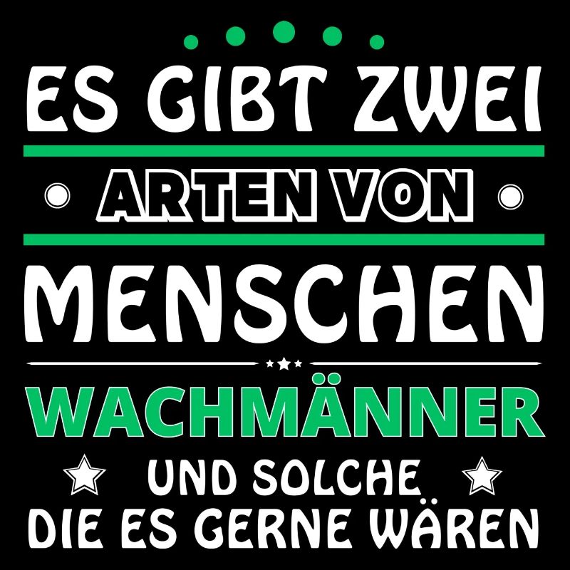 Wachmann Geschenk - zwei Arten von... Design