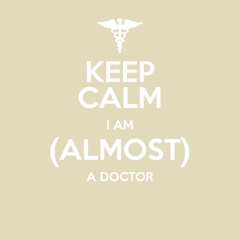 KEEP CALM! ICH BIN FAST EIN DOKTOR! GESCHENKIDEE