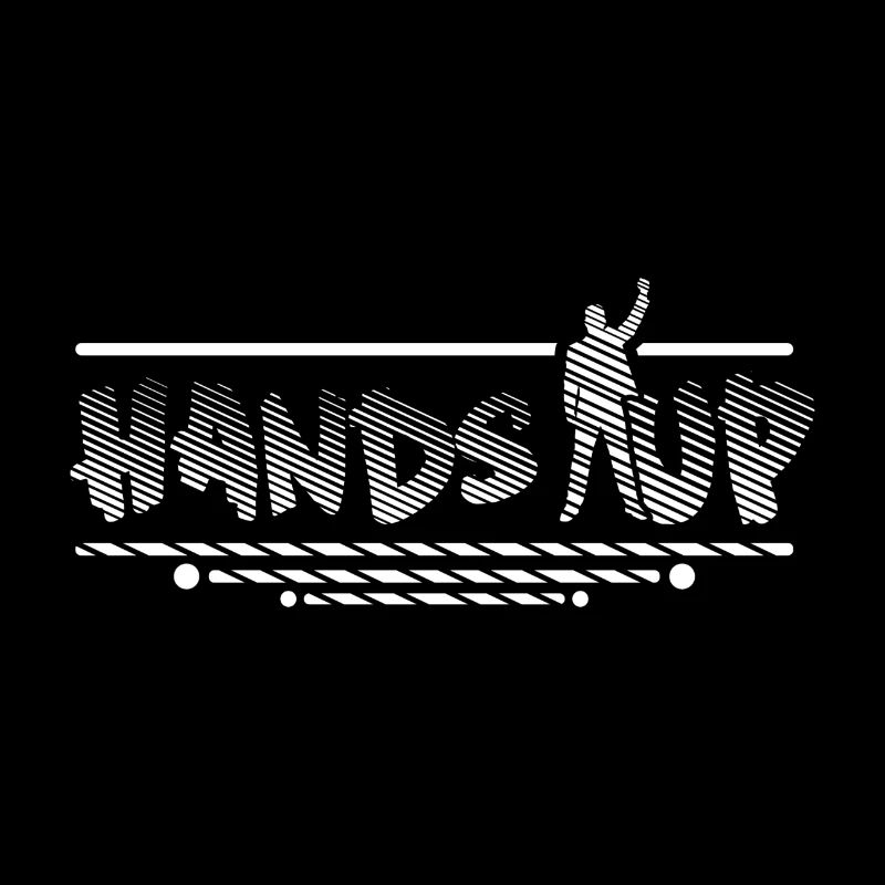 Hands up.