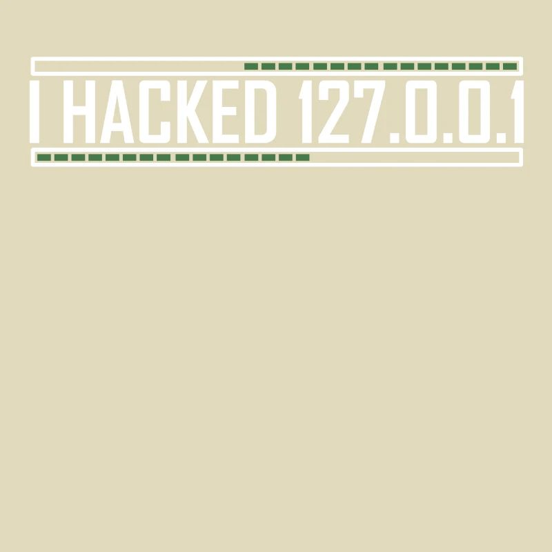 I hacked 127.0.0.1 Funny Web Developer Nerd
