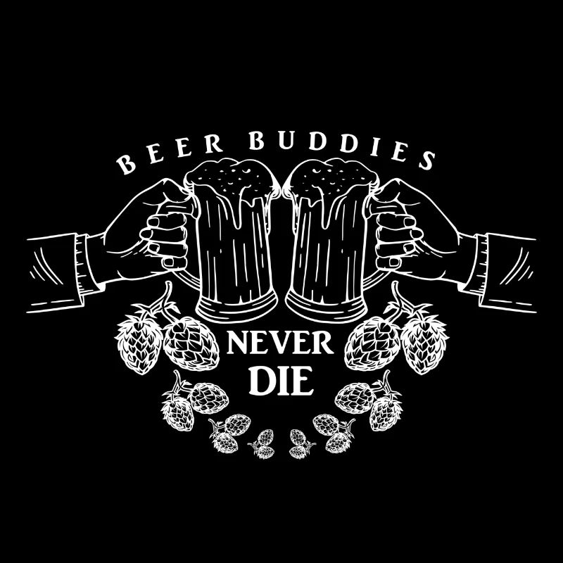 Beer Buddie never Die
