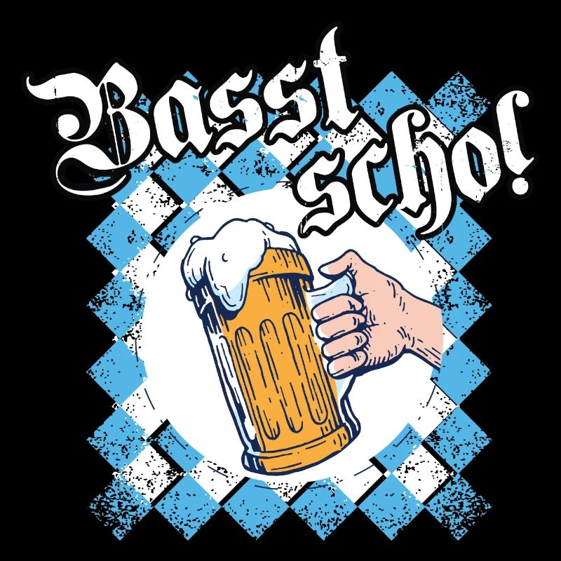 Basst scho Bier Bayern Saufen Dialekt