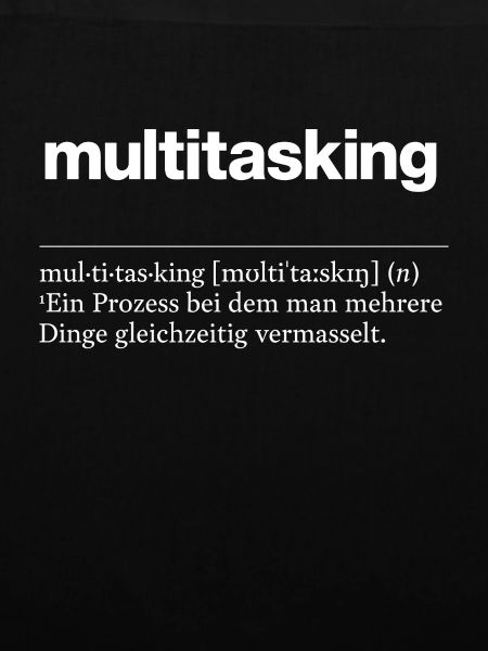 „multitasking“ humorvolle Definition