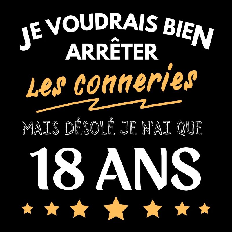 Arrêter les conneries 18 ans cadeau humour drole