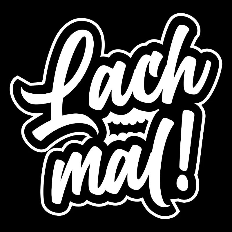 LACH MAL!