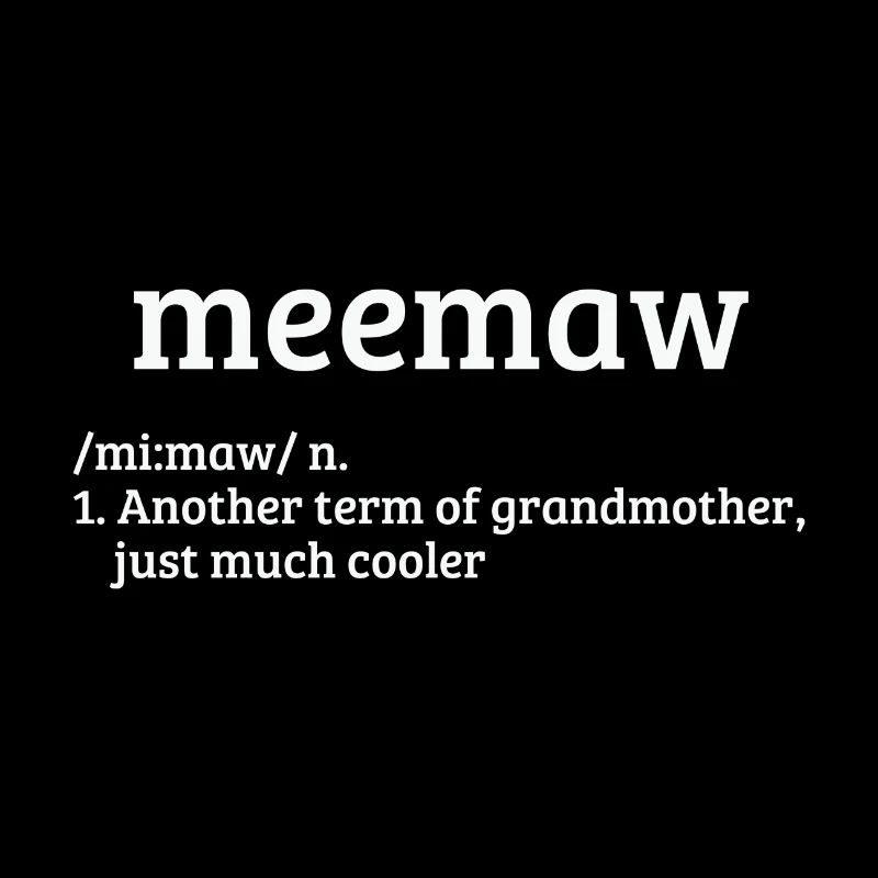 Meemaw Defination Mother’s Day