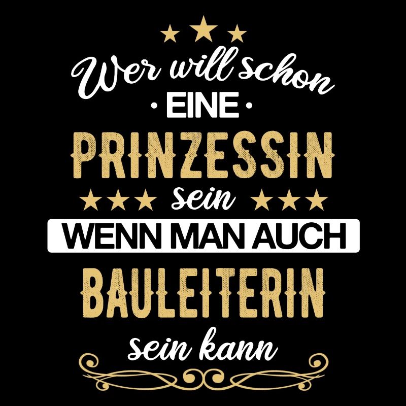 Bauleiter Bauleiterin Bauarbeiter Beruf Spruch