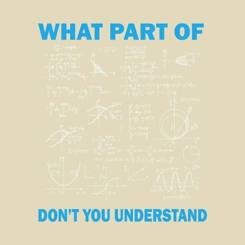 Math Quote Don’t You Understand Funny Math Teacher
