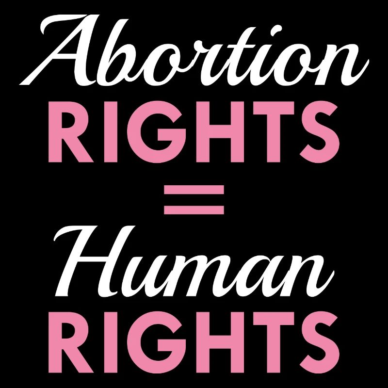Abortion Rights Equal Human Rights