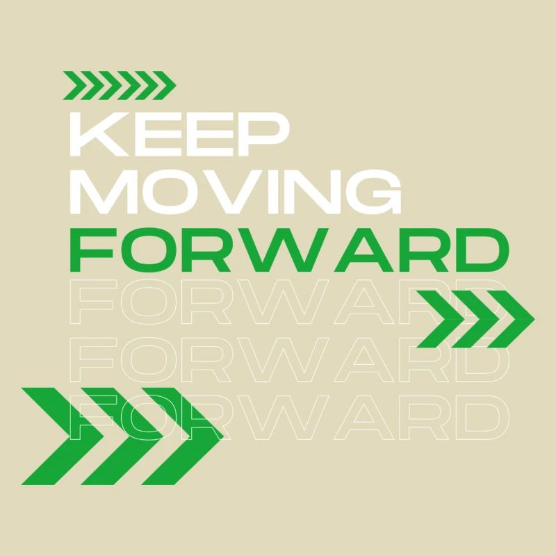 Keep Moving Forward