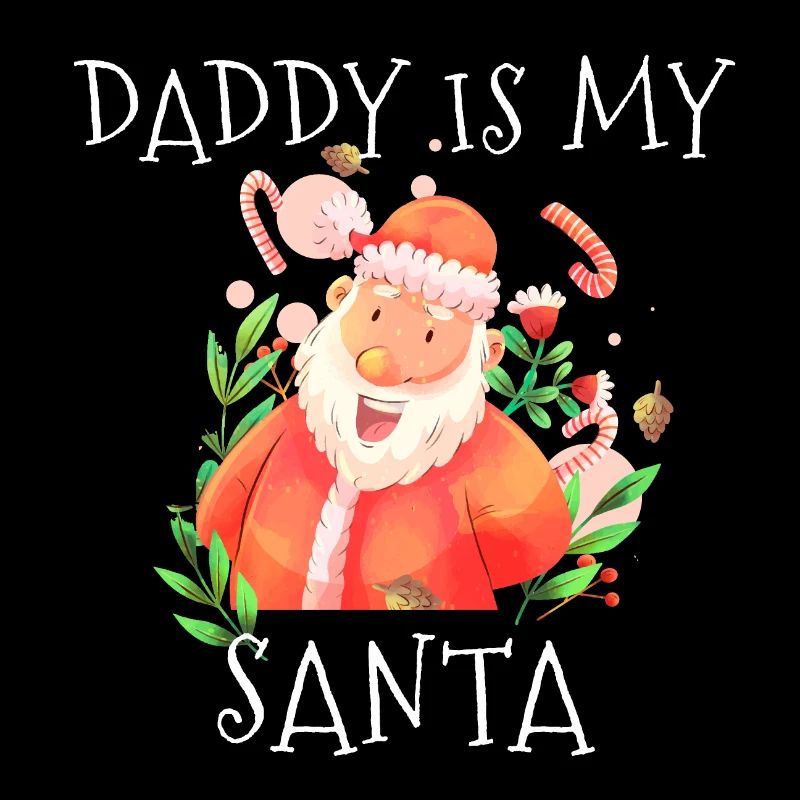 Daddy is my santa