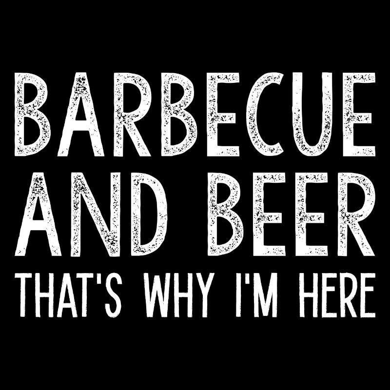 Grillen und Bier Deshalb bin ich hier