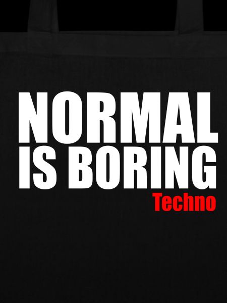 Normal ist langweiliges Techno-Zitat