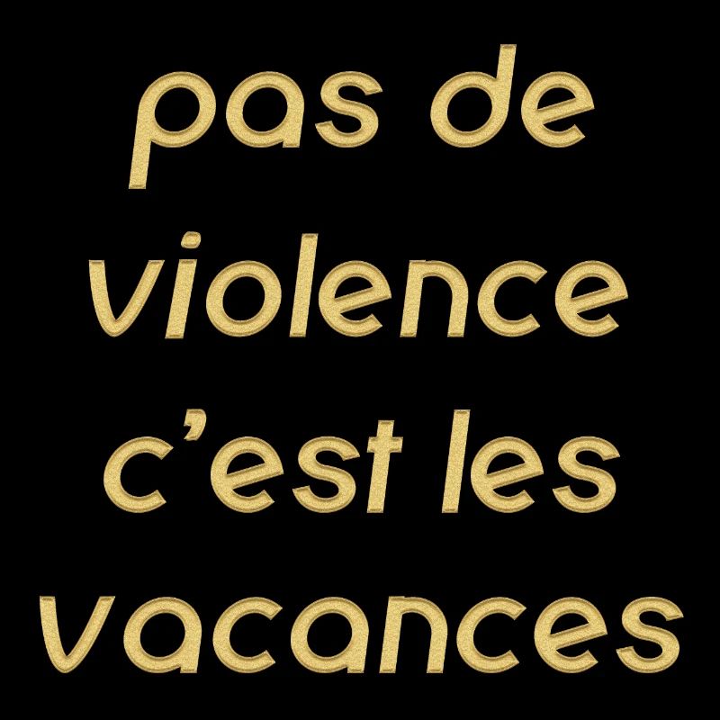 Pas de violence c'est les vacances