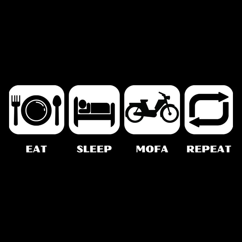 Eat Sleep Mofa Repeat