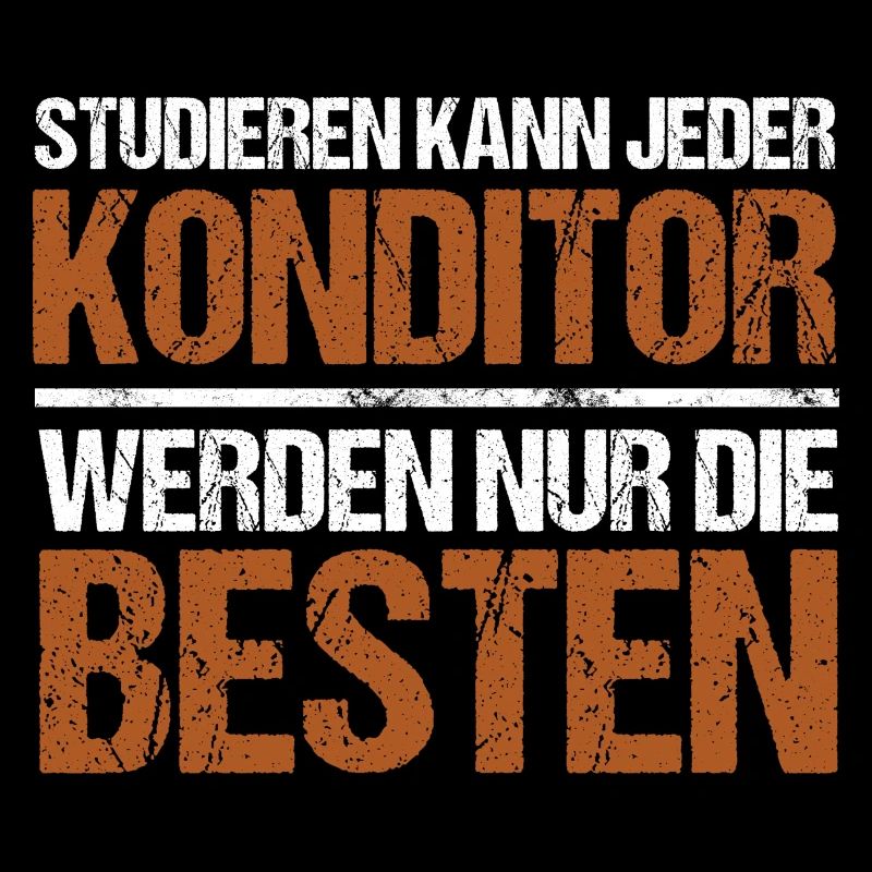 Studieren kann jeder - Konditor Edition