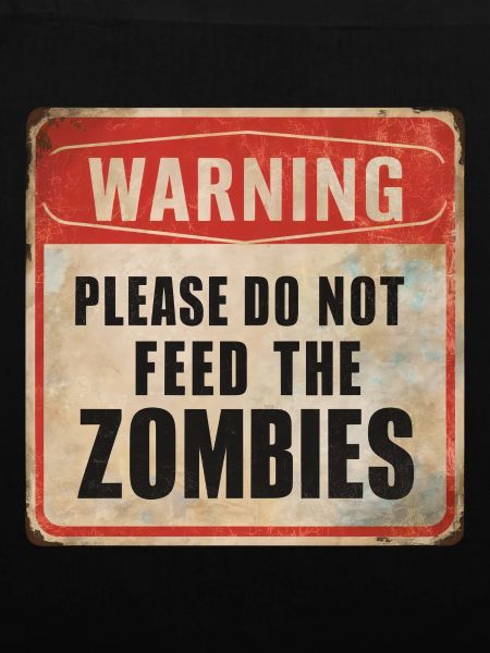 Warnung Zombies nicht füttern Warnschild