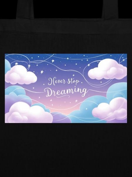 "Never Stop Dreaming"