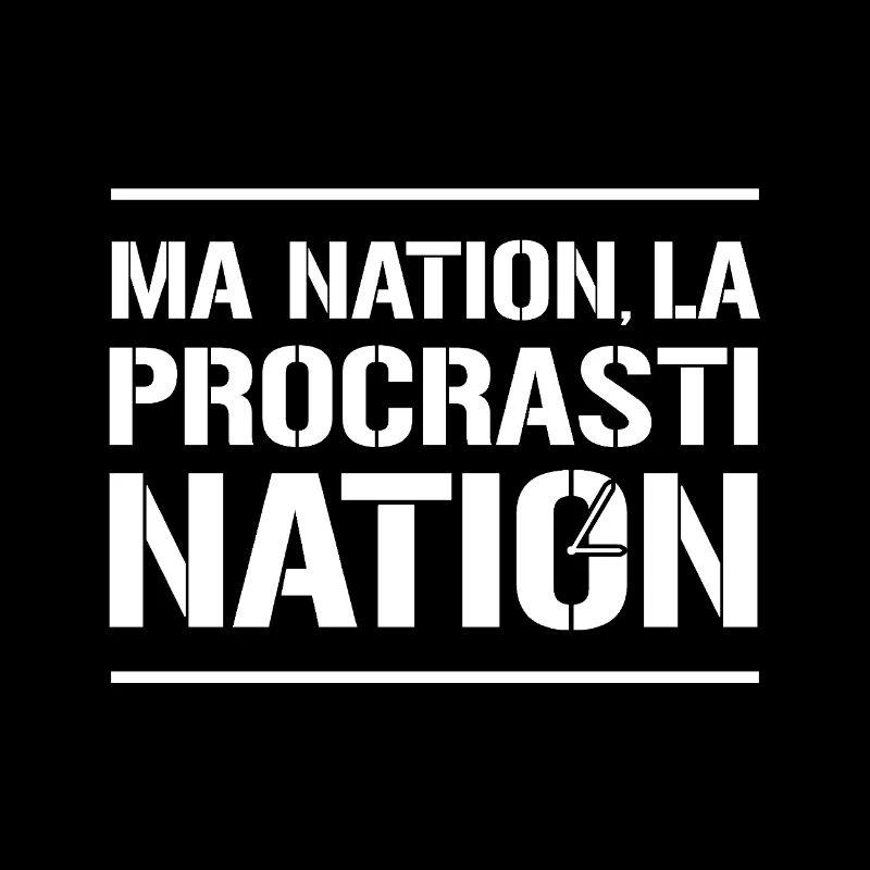 MA NATION ? LA PROCRASTINATION !