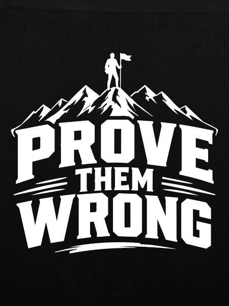 Prove Them Wrong