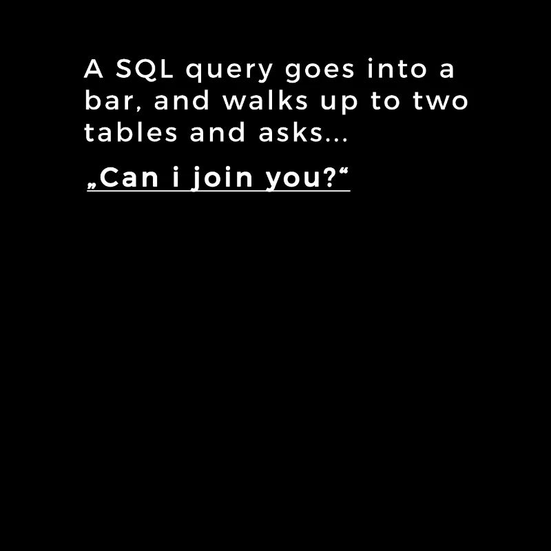 Informatik Datenbank Witz - SQL
