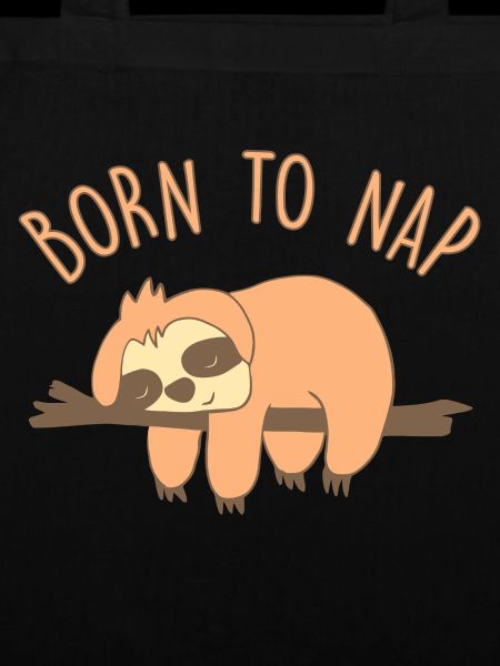 FAUL GEBOREN ZUM NAP