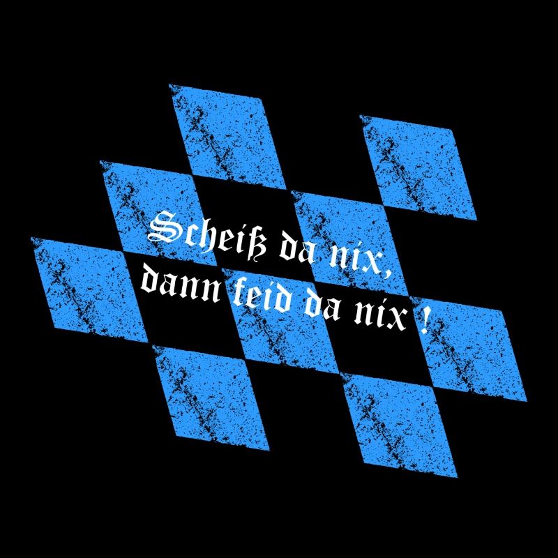 Scheiß da nix