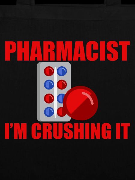 Pharmacist, I'm Crushing It