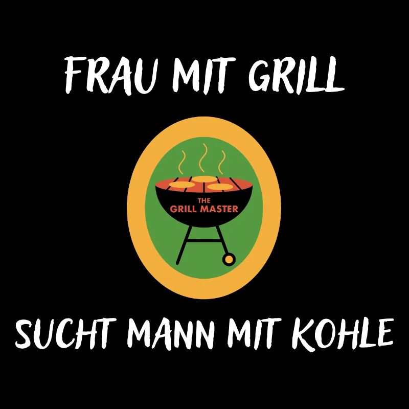 Frau mit Grill sucht Mann mit Kohle