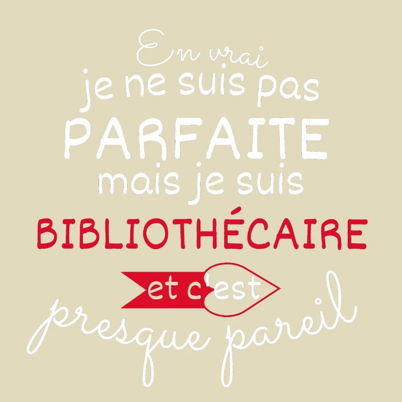 Pas parfaite mais Bibliothécaire