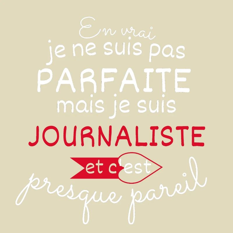 Pas parfaite mais Journaliste
