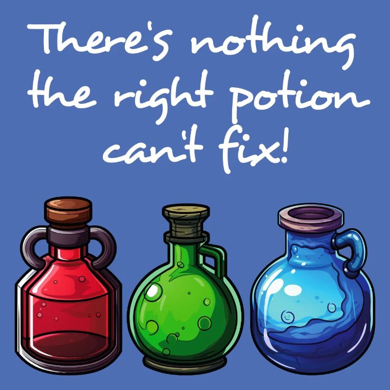 There's A Potion For Everything - light