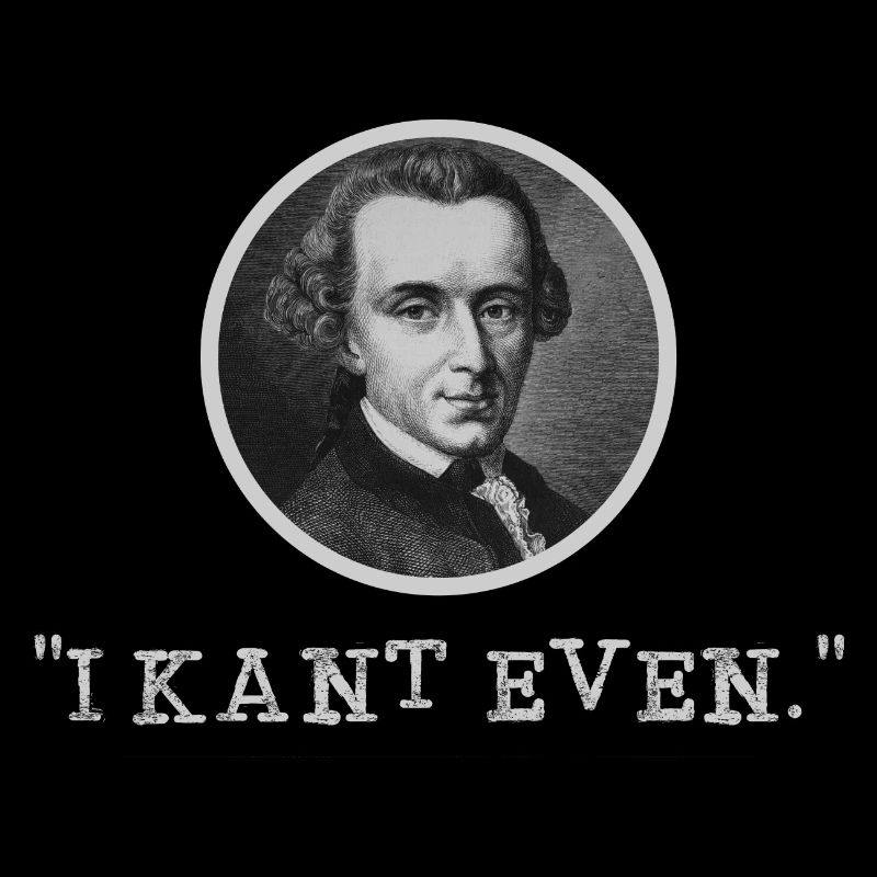 Je kant même - Emmanuel Kant jeu de mots