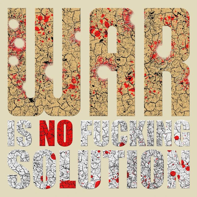 C’était pas une solution | La guerre n’est pas une solution