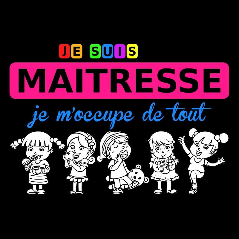 je suis maitresse