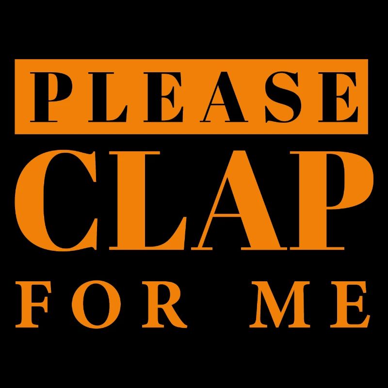Applause, Clap, Clapping Hands- please clap for me