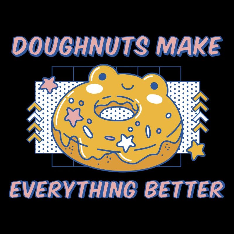 Doughnuts Make Everything Better Funny Donuts
