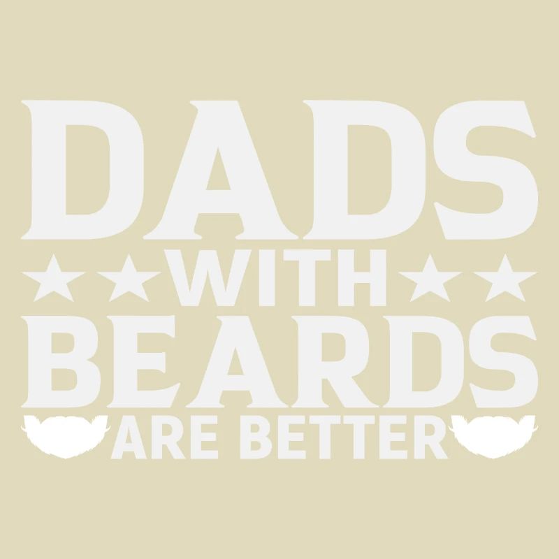 Dads with Beards are Better